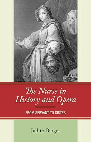 The Nurse in History and Opera