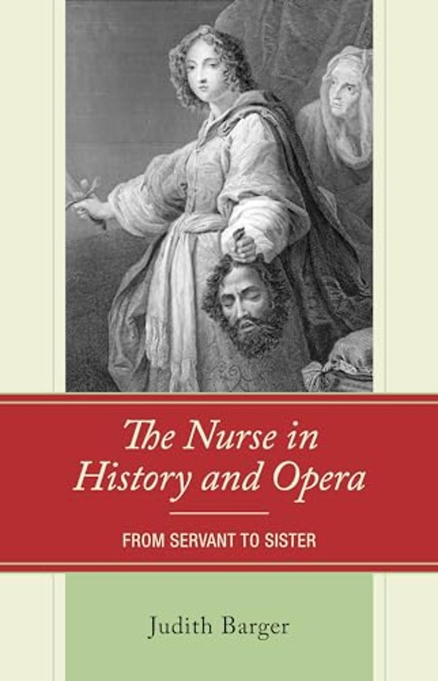The Nurse in History and Opera