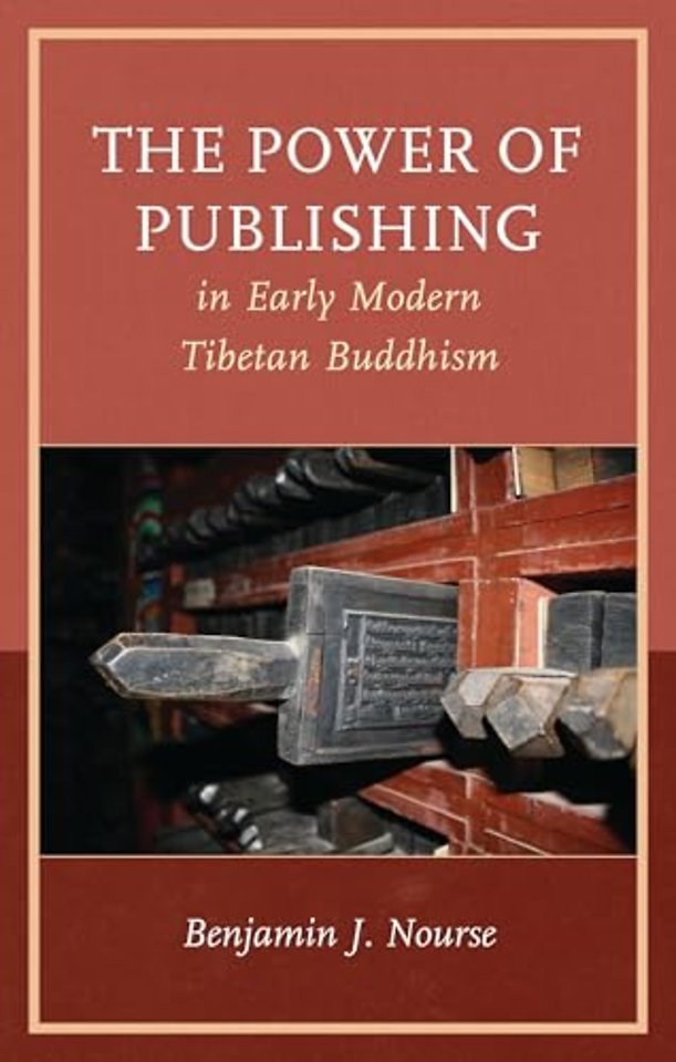 The Power of Publishing in Early Modern Tibetan Buddhism