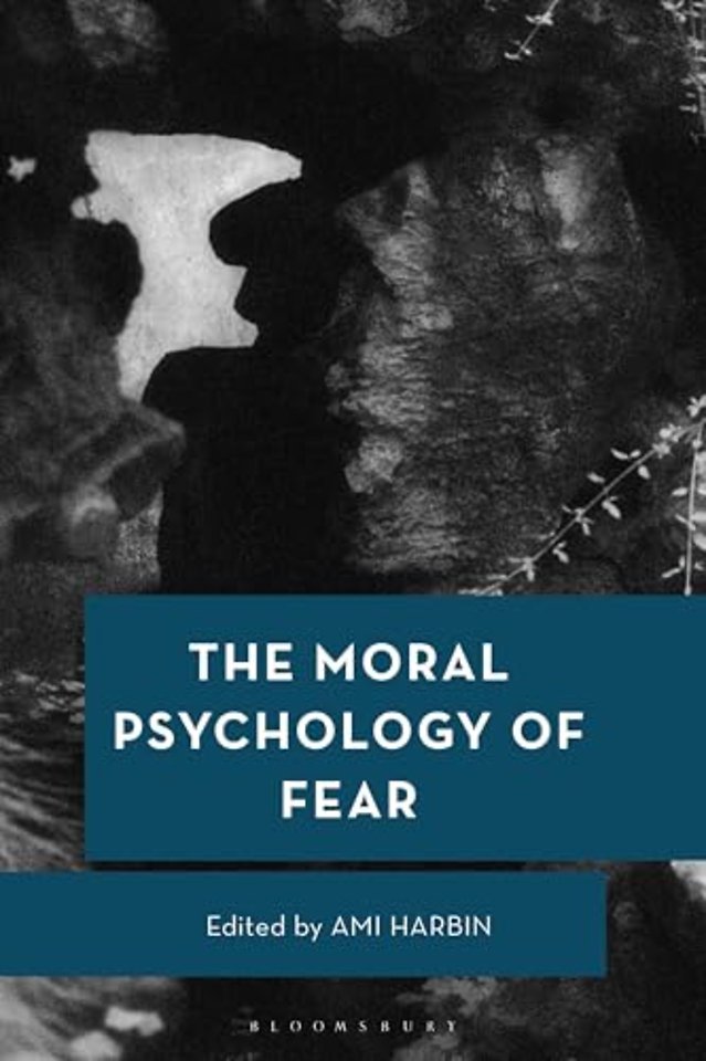 The Moral Psychology of Fear