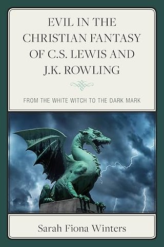 Evil in the Christian Fantasy of C.S. Lewis and J.K. Rowling