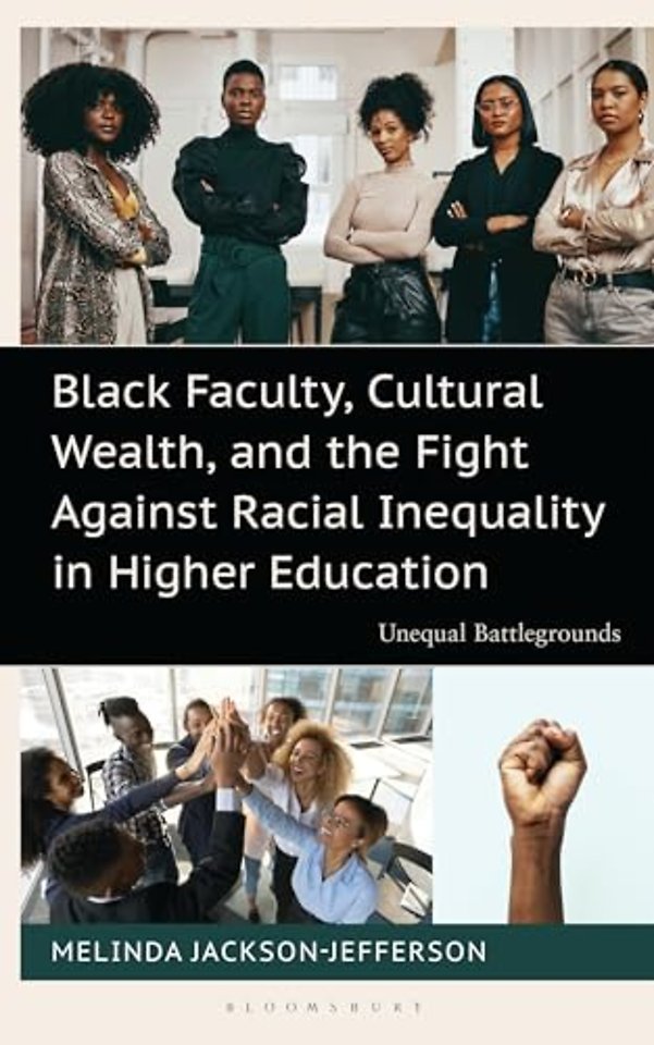 Black Faculty, Cultural Wealth, and the Fight Against Racial Inequality in Higher Education