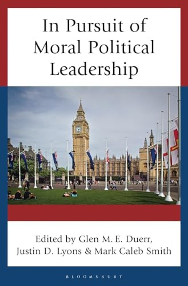 In Pursuit of Moral Political Leadership