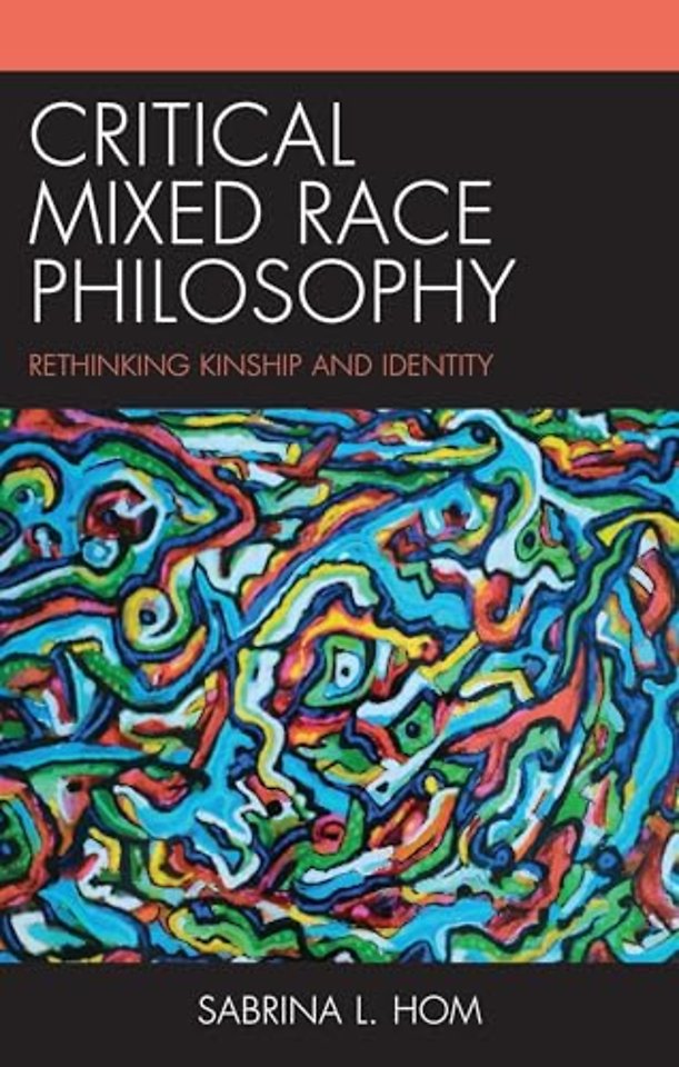 Critical Mixed Race Philosophy