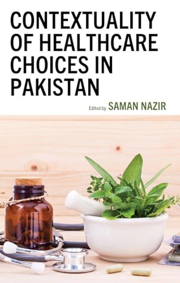 Contextuality of Healthcare Choices in Pakistan