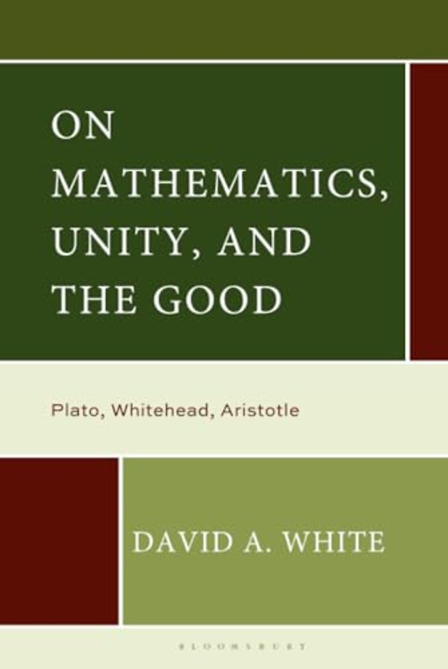 On Mathematics, Unity, and the Good