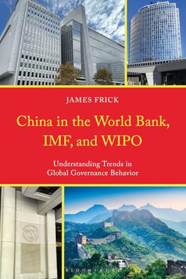 China in the World Bank, IMF, and WIPO