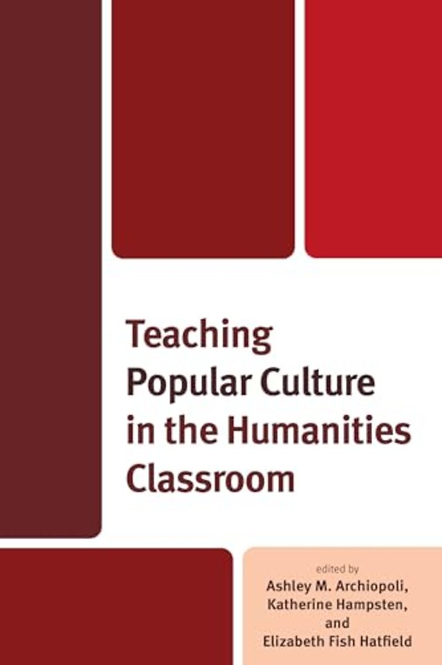 Teaching Popular Culture in the Humanities Classroom