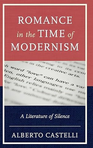 Romance in the Time of Modernism