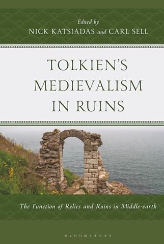 Tolkien's Medievalism in Ruins