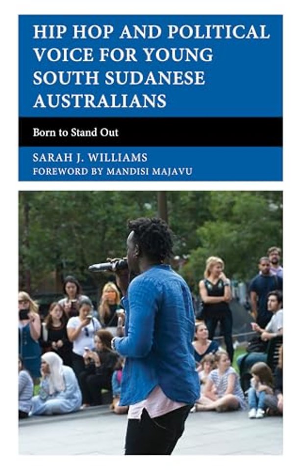 Hip Hop and Political Voice for Young South Sudanese Australians