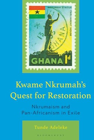 Kwame Nkrumah's Quest for Restoration