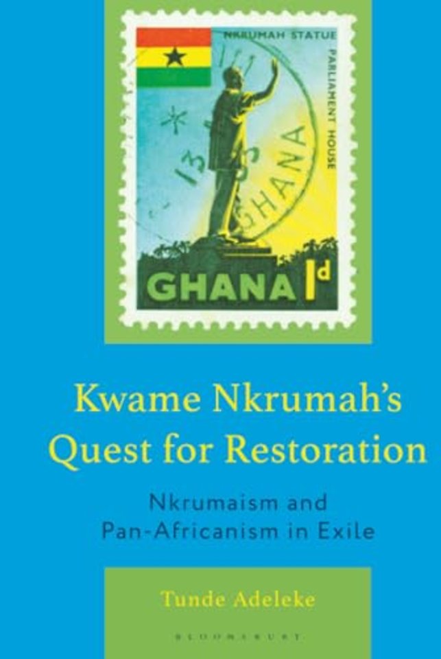 Kwame Nkrumah's Quest for Restoration
