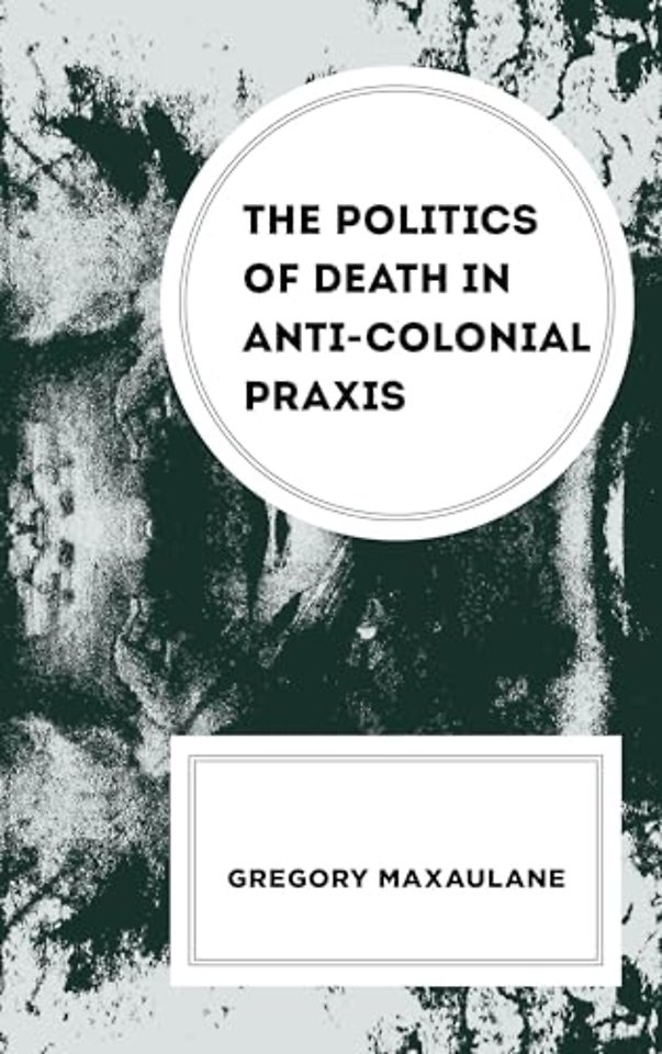 The Politics of Death in Anti-colonial Praxis