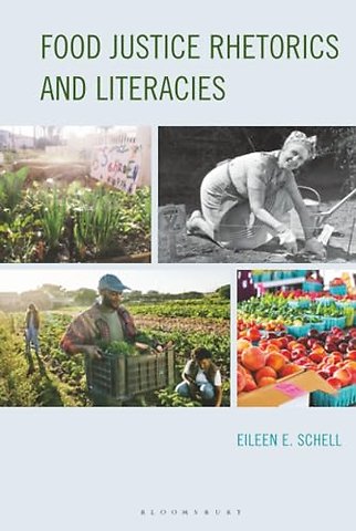 Food Justice Rhetorics and Literacies