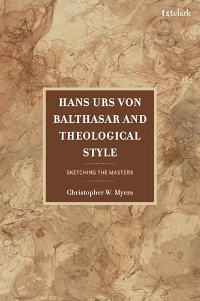Hans Urs von Balthasar and Theological Style