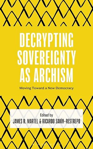 Decrypting Sovereignty as Archism