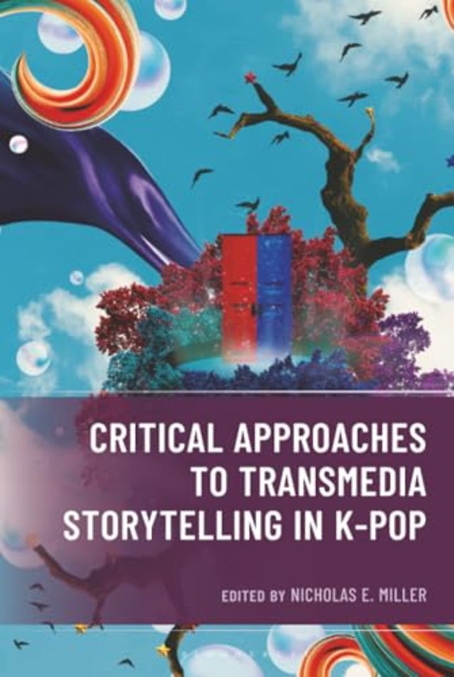 Critical Approaches to Transmedia Storytelling in K-Pop