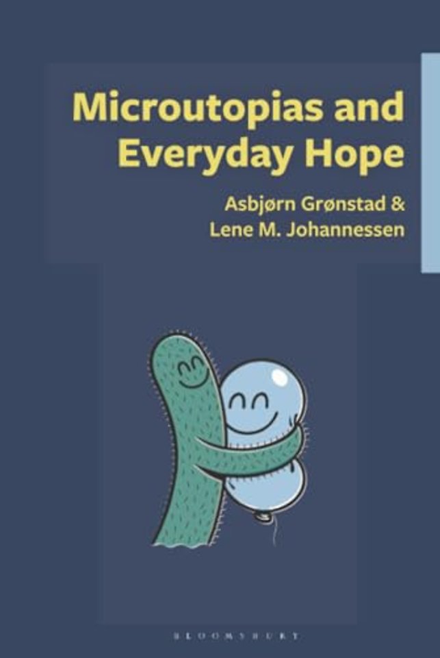 Microutopias and Everyday Hope