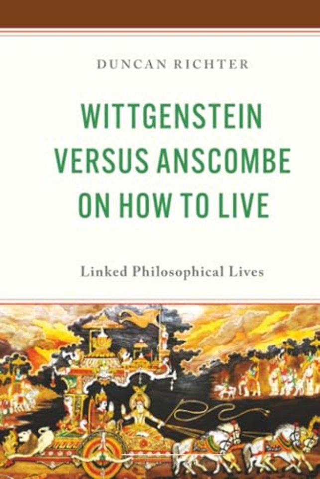 Wittgenstein Versus Anscombe on How to Live