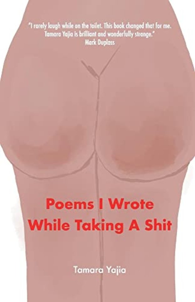 Poems I Wrote While Taking A Shit