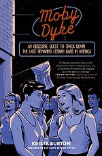 Moby Dyke: An Obsessive Quest to Track Down the Last Remaining Lesbian Bars in America