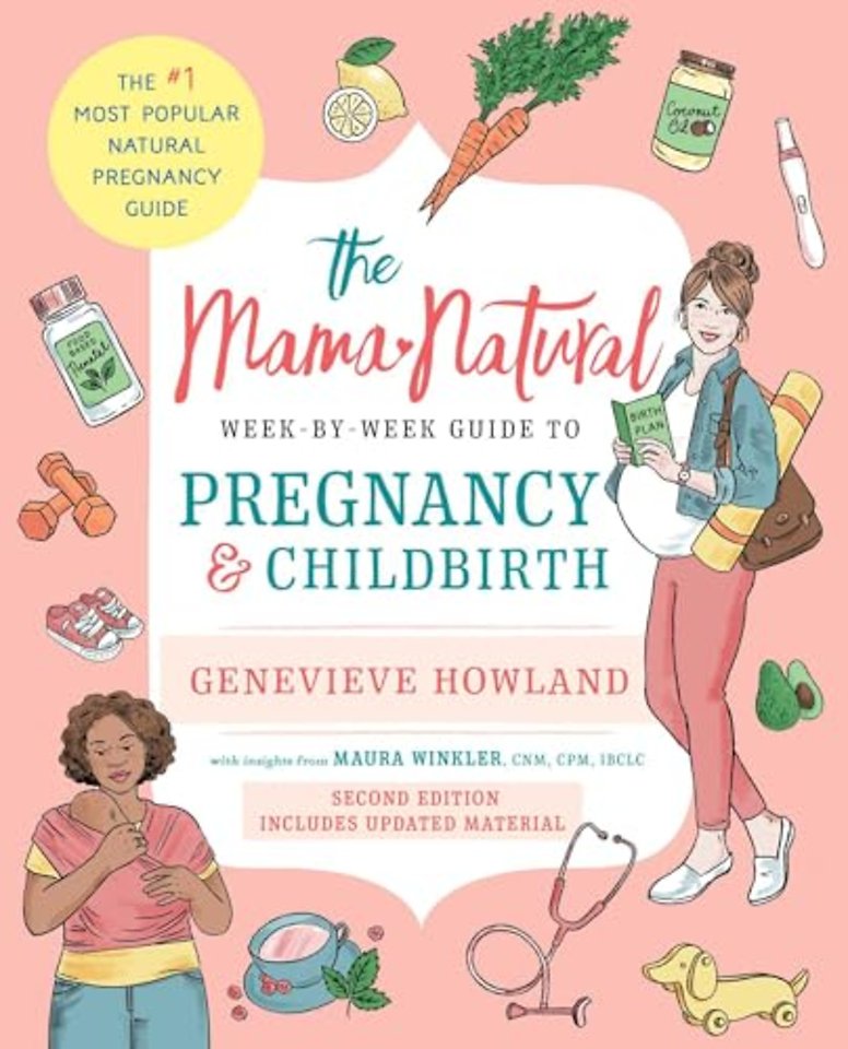 The Mama Natural Week-by-Week Guide to Pregnancy and Childbirth