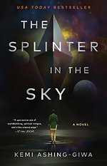 The Splinter in the Sky