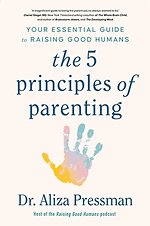 Pressman, A: 5 Principles of Parenting