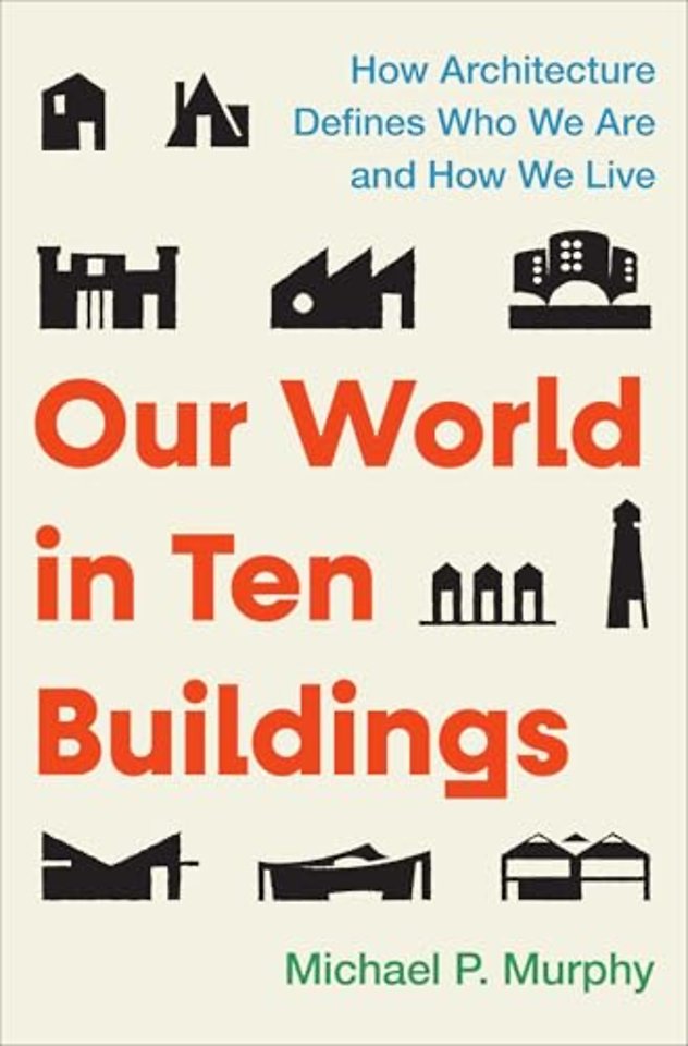 Our World in Ten Buildings