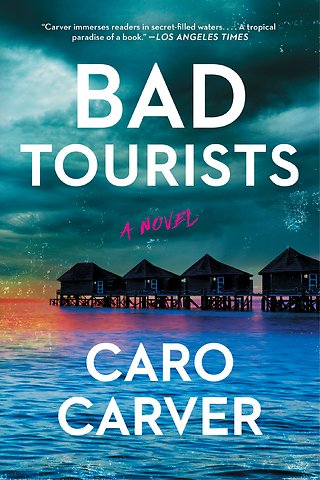 Carver, C: Bad Tourists