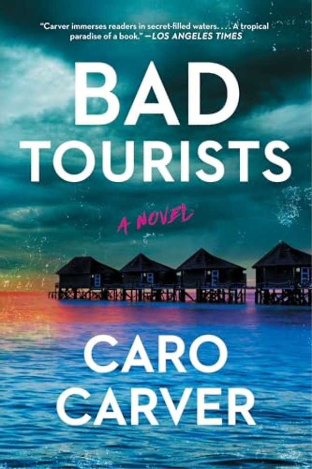 Carver, C: Bad Tourists