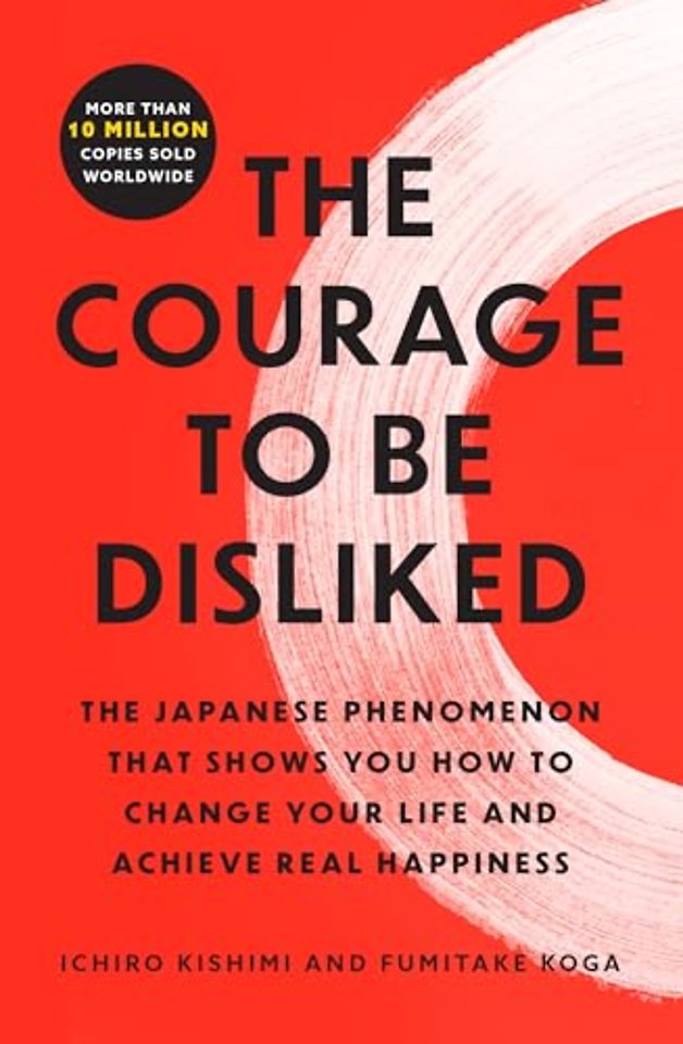 The Courage to Be Disliked
