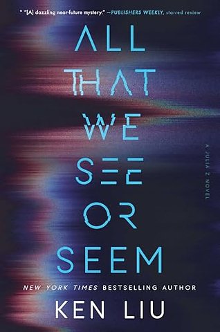 A All That We See or Seem