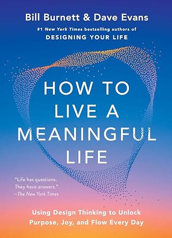 How to Live a Meaningful Life