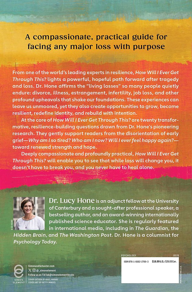 How Will I Ever Get Through This?: Evidence-Based Tools to Help You Heal from Hardship, Grief, and Loss