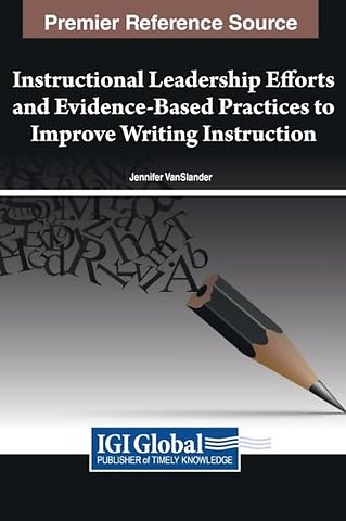 Instructional Leadership Efforts and Evidence-Based Practices to Improve Writing Instruction