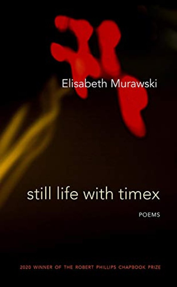 Still Life with Timex – Poems