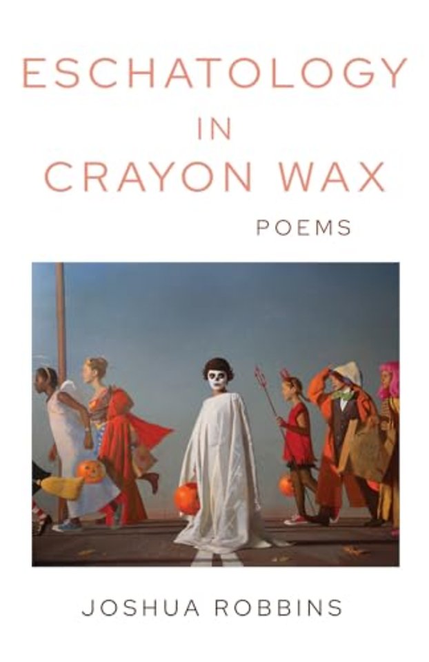 Eschatology in Crayon Wax – Poems