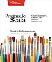 Pragmatic Scala Pragmatic Scala