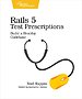 Rails 5 Test Prescriptions