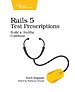 Rails 5 Test Prescriptions Rails 5 Test Prescriptions