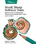 Small, Sharp, Software Tools