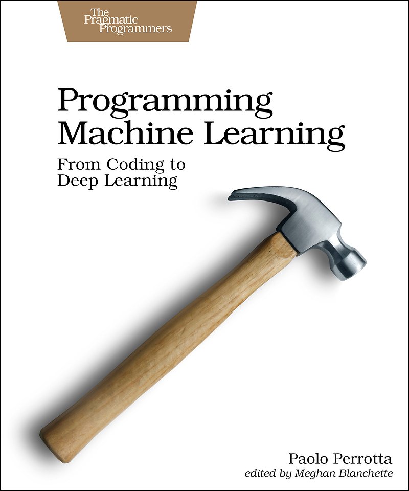 Programming Machine Learning Programming Machine Learning