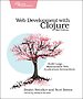 Web Development with Clojure Web Development with Clojure