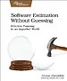 Software Estimation Without Guessing Software Estimation Without Guessing