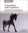 Competing with Unicorns
