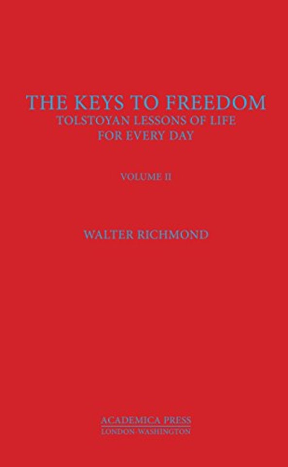The Keys To Freedom – Tolstoyan Lessons Of Life For Every Day, Volume II