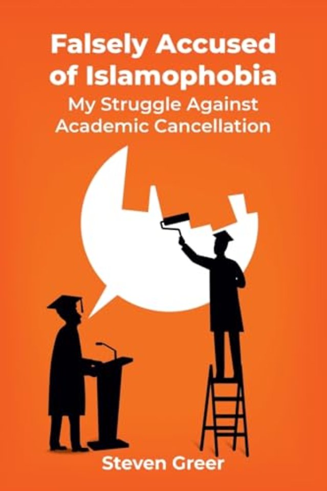 Falsely Accused of Islamophobia – My Struggle Against Academic Cancellation