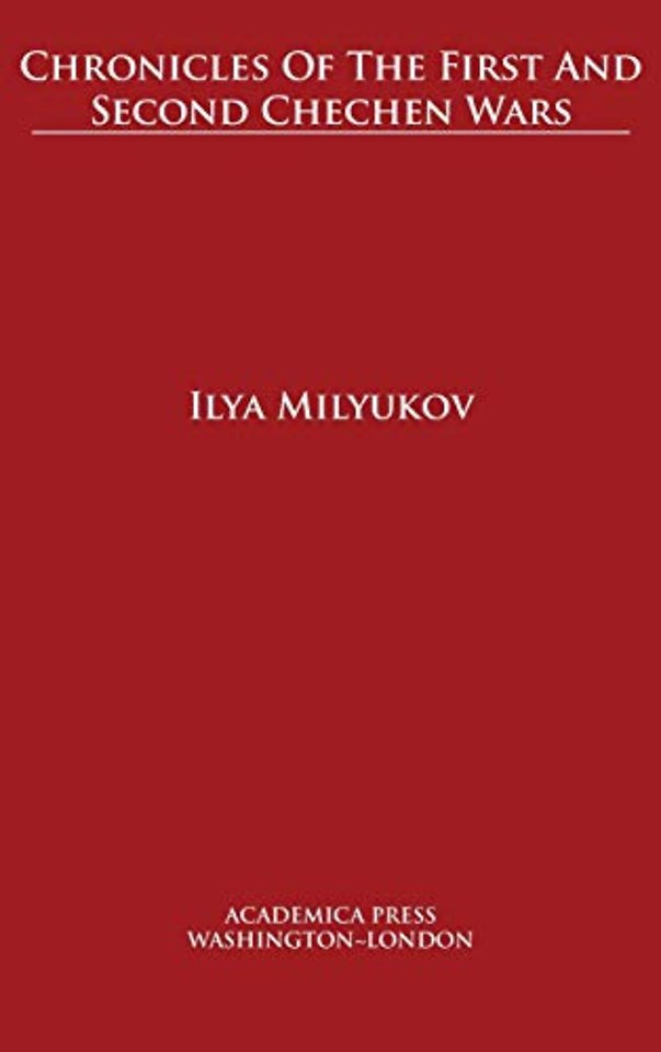 Chronicles of The First and Second Chechen Wars